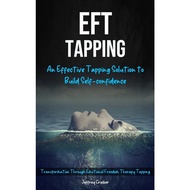 [sgstock] Eft Tapping: An Effective Tapping Solution To Build Self-Confidence (Transformation Throug