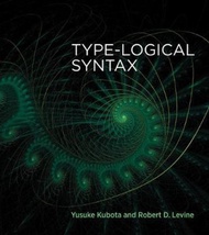 Type-Logical Syntax by Yusuke Kubota (US edition, paperback)