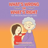 (外文書)What's Wrong or What's Right: From Mimi and the Children of Light Series Paperback Balboa Press