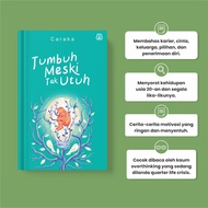 [Mizan] Growing Even Though - Caraka | Self Improvement Book