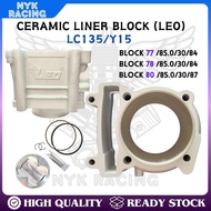 CERAMIC LINER BLOCK (LEO)BLOCK  LC135/Y15ZR [77/85.0/30/84] [78/85.0/30/84] [80/85.0/30/87]