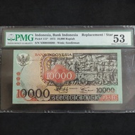 PMG Uang Kuno 10000 Rupiah Barong 1975 REPLACEMENT Skor 53 AUNC LANGKA