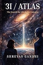 3I / ATLAS: The Search for Life in the Universe
