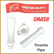 SMASH / SHOGUN 125 THROTTLE PIPE NSM