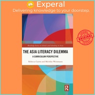 The Asia Literacy Dilemma - A Curriculum Perspective by Rebecca Cairns (UK edition, hardcover)