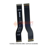 VERSI 5G FLEXIBLEG986 MAIN BOARD PENYAMBUNG LCD S20 PLUS