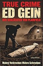 Ed Gein True Crime Komplett Ausgabe - wahre Verbrechen - Das Buch über Edward Theodore Gein "" auf d