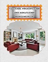 Täglicher, wöchentlicher und monatlicher Reinigungsplan: Organisieren Sie alle Geschäftshaushalte; 2