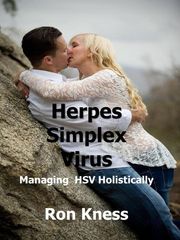 Herpes Simplex Virus Ron Kness