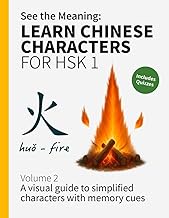 See the Meaning: Learn Chinese Characters for HSK 1 Volume 2: A visual guide to simplified character
