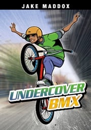 Undercover BMX Jake Maddox