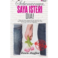 NOVEL SEBENARNYA SAYA ISTERI DIA