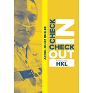 Check In Check Out - Kembara HKL