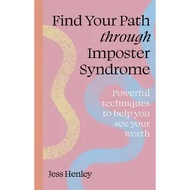 Find Your Path Through Imposter Syndrome — Jess Henley | success | failure | doubt
