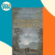 In Search of Aeneas - Classical Myth or Bronze Age Hero? by Anthony Adolph (UK edition, hardcover)