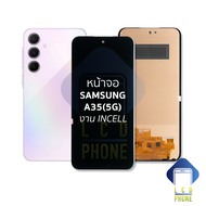 อะไหล่หน้าจอใช้สำหรับ Samsung A35(5G) งาน incell จอSamsung จอซัมซุง จอมือถือ หน้าจอโทรศัพท์ อะไหล่หน