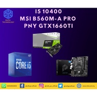 I5 10400 + MSI B560M-A PRO + PNY GTX1660TI BUNDLE SET