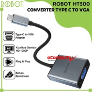 CONVERTER CABLE ROBOT TYPE C TO VGA HT300 ADAPTER 1080P HT-300 Original - OFFICIAL WARRANTY