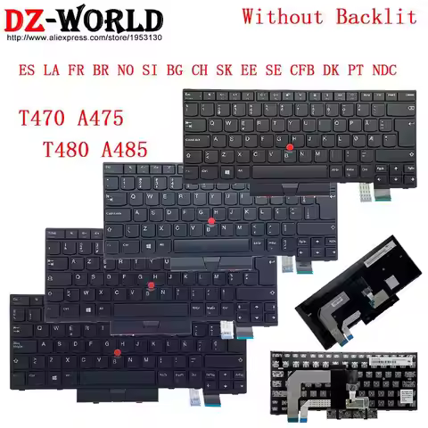ES LA FR BR NO SI BG CH SK EE SE CFB DK PT NDC Keyboard For Lenovo Thinkpad T470 T480 A475 A485 Lapt