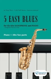 5 Easy Blues - Alto Saxophone &amp; Piano (complete) Joe "King" Oliver