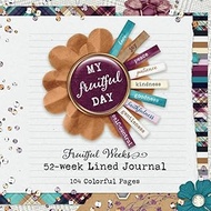 Fruitful Weeks 52-Week Lined Diary Journal 104 Colorful Pages: Christian Notebook Galatians 5:22-23