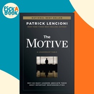 [100% Original Books] - The Motive - Why So Many Leaders Abdicate The by Patrick M. Lencioni (US edi