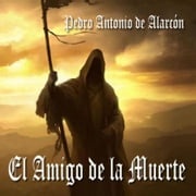 El Amigo de la Muerte Pedro Antonio de Alarcón