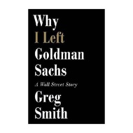 Why I Left Goldman Sachs/Greg Smith eslite