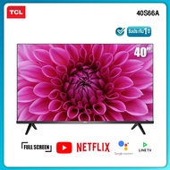 TCL 40 นิ้ว (รุ่น 40S66A/รุ่น 40S65A)) LED Wifi HD 720P Android 8.0 Smart TV -HDMI-USB-DTS-Frameless-1.5G RAM+8GROM-Free Voice Search