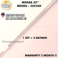 32V35K MEGRA 32" LED TV BACKLIGHT (LAMPU TV) MEGRA 32 INCH LED TV BACKLIGHT 32V35