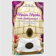 Buku Baru - Masa Muda Nabi Muhammad ﷺ - Sirot Fajar, S.Psi. & Fakhruddin Al-Brengkowi, Lc. - Prou Me