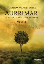 Aurrimar. La leyenda del Dios Errante María Yolanda Martín López