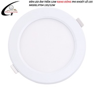 [HCM]ĐÈN LED ÂM TRẦN 12W RẠNG ĐÔNG PHI KHOÉT LỔ 135mm MODEL:PT04L 135/12W