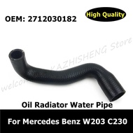 A2712030182 2712030182 Car Accessories Engine Oil Radiator Water Pipe For Mercedes Benz W203 C230 Ex