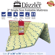 Dazzler Max 2 Inch Three Fold Rebond Mattress Single Size Comfortable  Easy storage Tilam Lipat