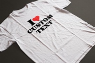 Custom your tshirt Custom text tshirt custom your text tshirt i love your custom tshirt i love/heart