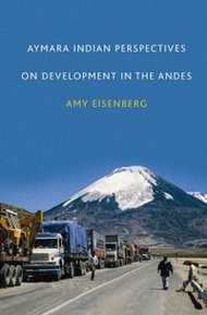 Aymara Indian Perspectives On Development In The Andes