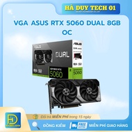 VGA ASUS RTX 5060 DUAL 8GB OC / VGA ASÓS MSI COLORFUL RTX 3050/ RTX 3060/ RTX 5060 TI- BH 36T- HaDuy