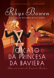 O caso da princesa da Baviera Rhys Bowen