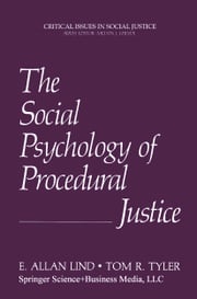 The Social Psychology of Procedural Justice E.Allan Lind