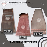 PLAFON PVC / PLAFON PVC MOTIF KAYU / PLAFON PVC COKLAT