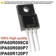 5PCS IPA60R120P7 60R120P7 IPA60R080P7 0R080P7 IPA60R099C6 60R099C6 MOS field-effect transistor TO-22