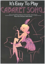 Its Easy to Play Cabaret Songs / Cabaret Song Book/ Pop Song Book / PVG Book / Piano Book / Vocal Bo