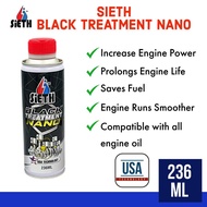 【100% ORIGINAL】SIETH BLACK TREATMENT NANO (236ML) UNTUK ENJIN ENJIN PROTECTION TREATMENT ADDITIVE