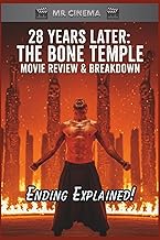28 Years Later: The Bone Temple Movie Review & Breakdown: Ending Explained (Mr Cinema’s Screen Vault