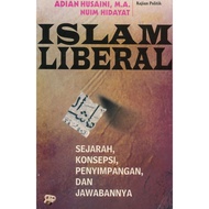 Islam Liberal. Sejarah, Konsepsi, Penyimpangan, Dan Jawabannya (ebook)