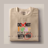 Do not Fear Christian Tshirt Bible Verse Tee Isaiah 41 10 Statment T-shirt My Only Shoppe