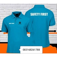 Kaos Safety first Kaos polo safety first baju safety first kaos kerah safety first seragam safety fi