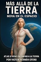 Más allá de la Tierra, Nova en el espacio: Atlas 3i viene en camino a la Tierra. (Saga de Nova)