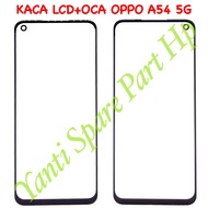 Kaca Lcd Plus Oca Oppo A54 5G Original Terlaris New